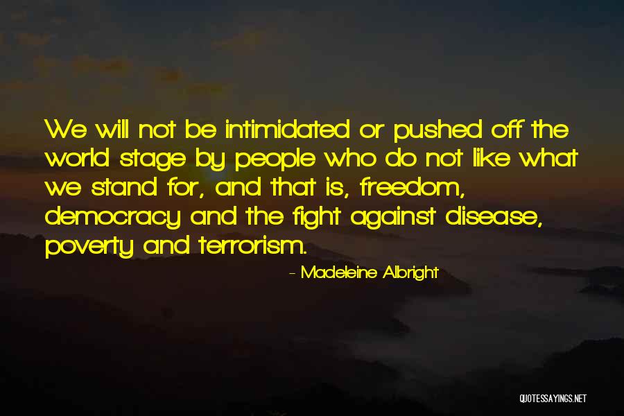 Terrorism Freedom Quotes By Madeleine Albright Terrorism Freedom Quotes By Madeleine Albright