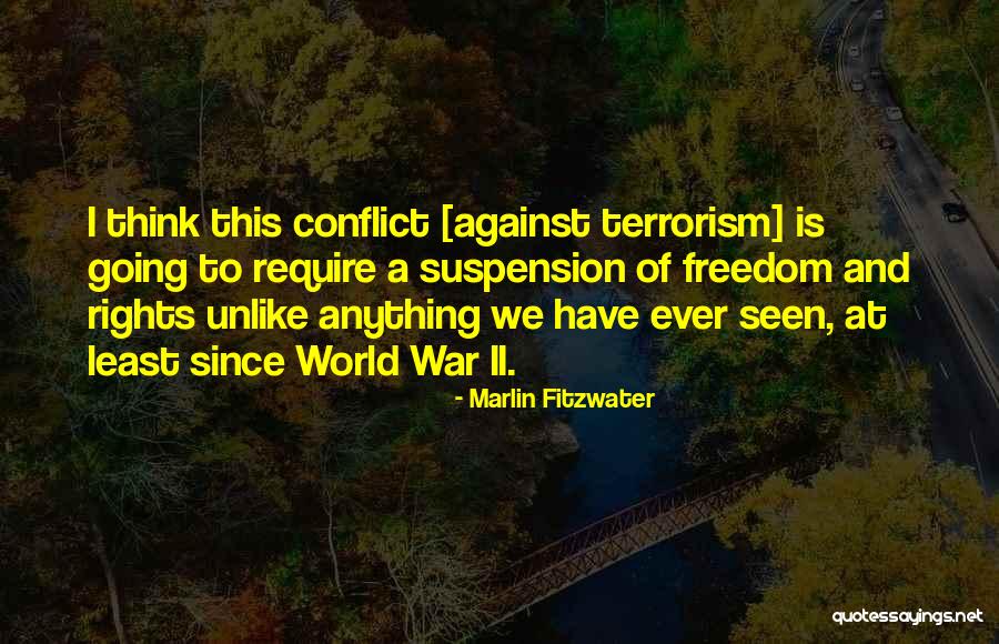 Terrorism Freedom Quotes By Marlin Fitzwater Terrorism Freedom Quotes By Marlin Fitzwater