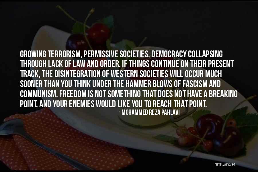 Terrorism Freedom Quotes By Mohammed Reza Pahlavi Terrorism Freedom Quotes By Mohammed Reza Pahlavi