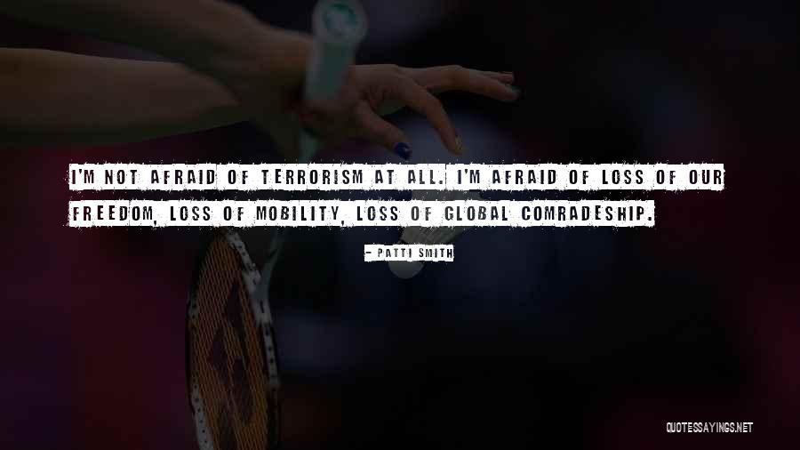 Terrorism Freedom Quotes By Patti Smith Terrorism Freedom Quotes By Patti Smith
