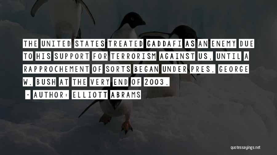 Terrorism George Bush Quotes By Elliott Abrams