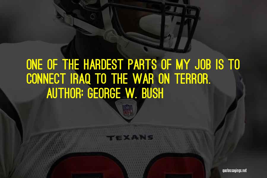 Terrorism George Bush Quotes By George W. Bush