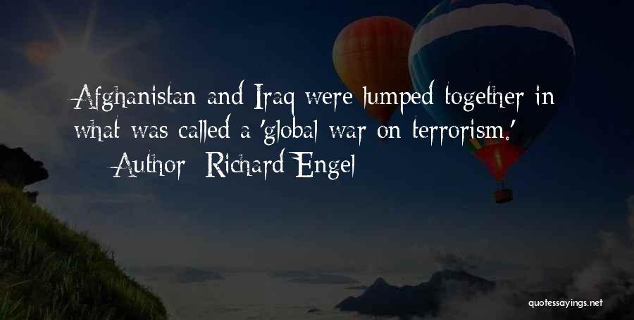 Terrorism In Afghanistan Quotes By Richard Engel