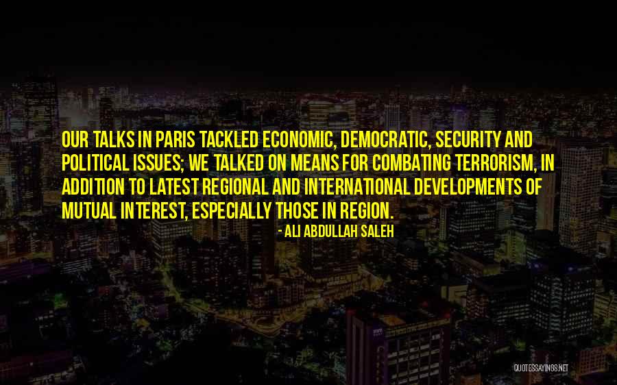 Terrorism In Paris Quotes By Ali Abdullah Saleh Terrorism In Paris Quotes By Ali Abdullah Saleh