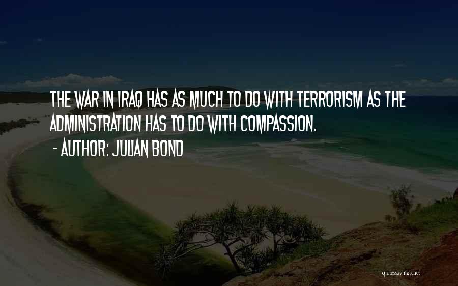 Terrorism Quotes By Julian Bond