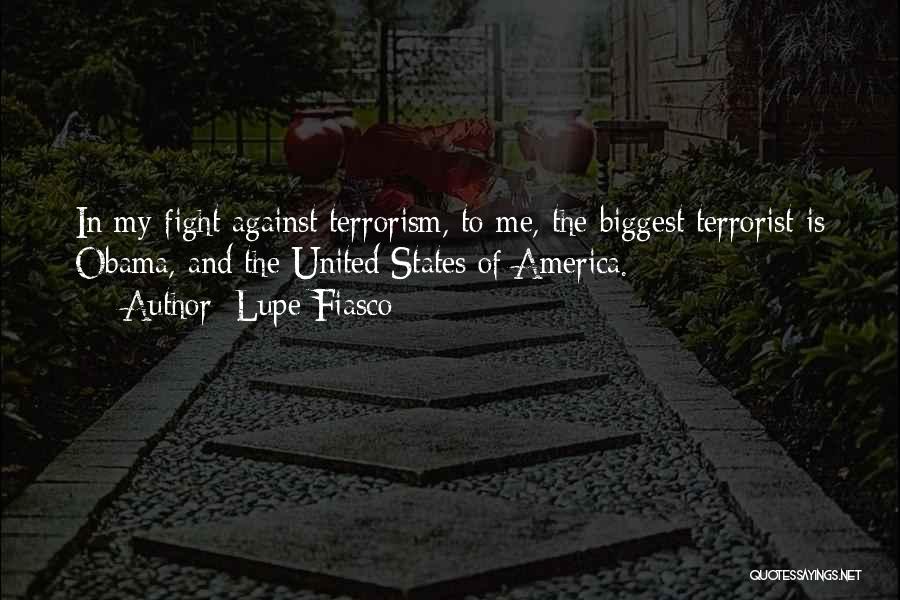 Terrorism Quotes By Lupe Fiasco