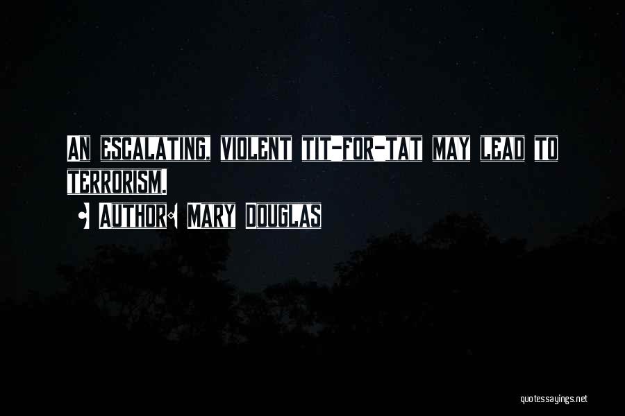 Terrorism Quotes By Mary Douglas