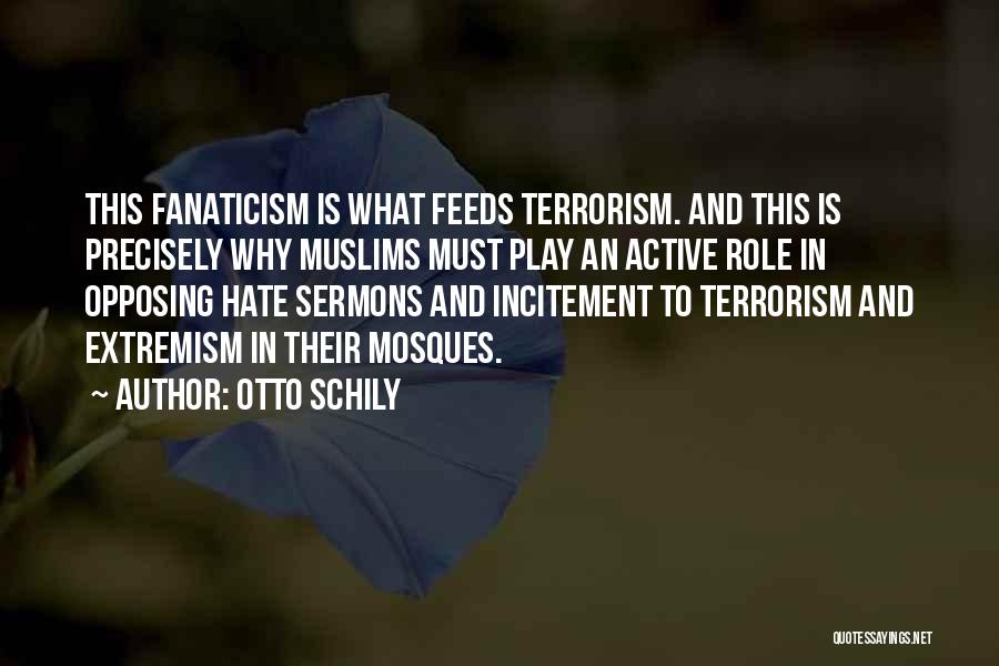 Terrorism Quotes By Otto Schily