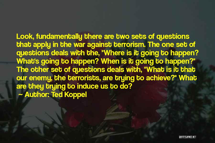 Terrorism Quotes By Ted Koppel