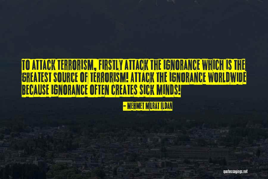 Terrorism Quotes Quotes By Mehmet Murat Ildan Terrorism Quotes Quotes By Mehmet Murat Ildan