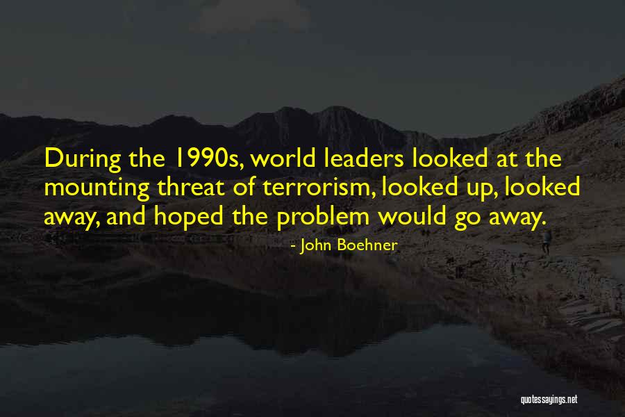 Terrorism The Problem Quotes By John Boehner Terrorism The Problem Quotes By John Boehner