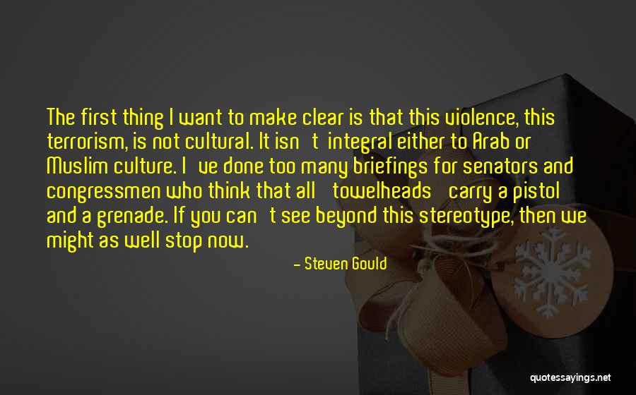 Terrorism Then And Now Quotes By Steven Gould Terrorism Then And Now Quotes By Steven Gould