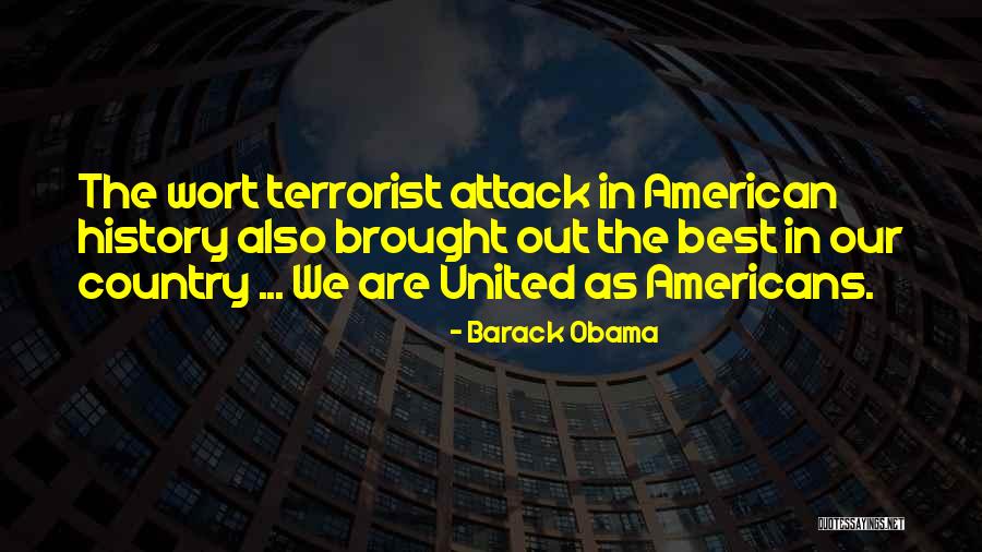 Terrorist Attack Quotes By Barack Obama Terrorist Attack Quotes By Barack Obama