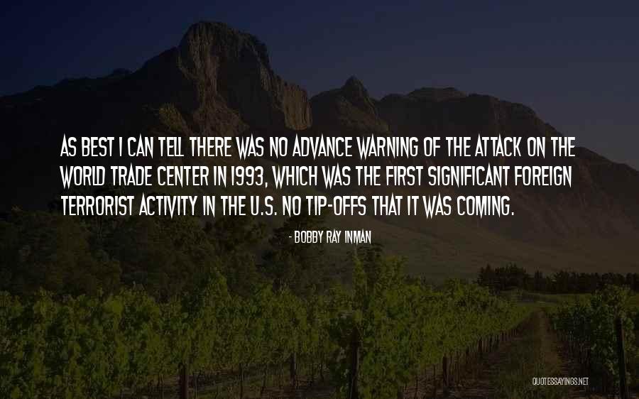 Terrorist Attack Quotes By Bobby Ray Inman Terrorist Attack Quotes By Bobby Ray Inman