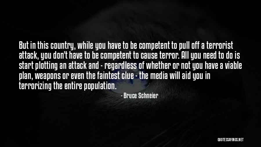 Terrorist Attack Quotes By Bruce Schneier Terrorist Attack Quotes By Bruce Schneier