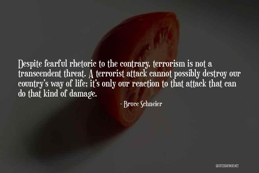 Terrorist Attack Quotes By Bruce Schneier Terrorist Attack Quotes By Bruce Schneier
