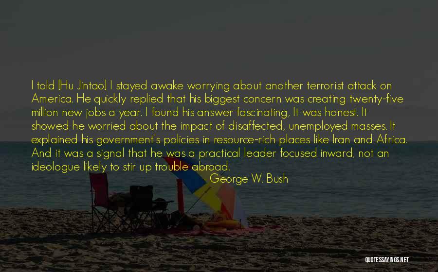 Terrorist Attack Quotes By George W. Bush