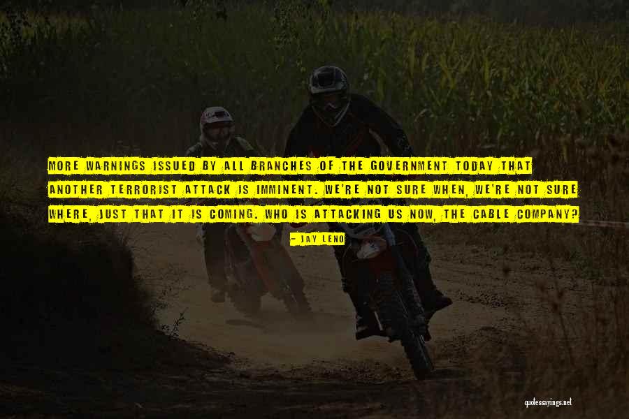 Terrorist Attack Quotes By Jay Leno Terrorist Attack Quotes By Jay Leno