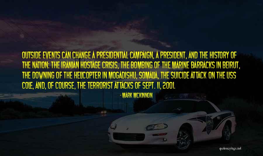 Terrorist Attack Quotes By Mark McKinnon Terrorist Attack Quotes By Mark McKinnon