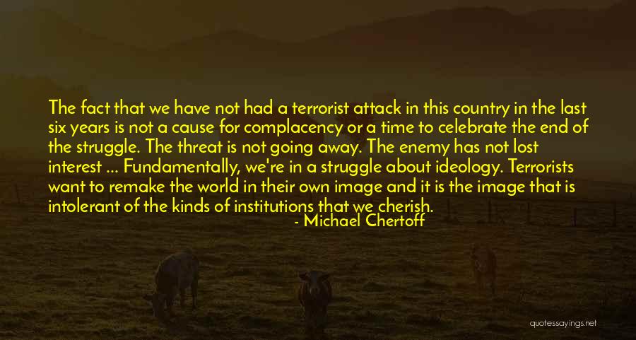 Terrorist Attack Quotes By Michael Chertoff Terrorist Attack Quotes By Michael Chertoff