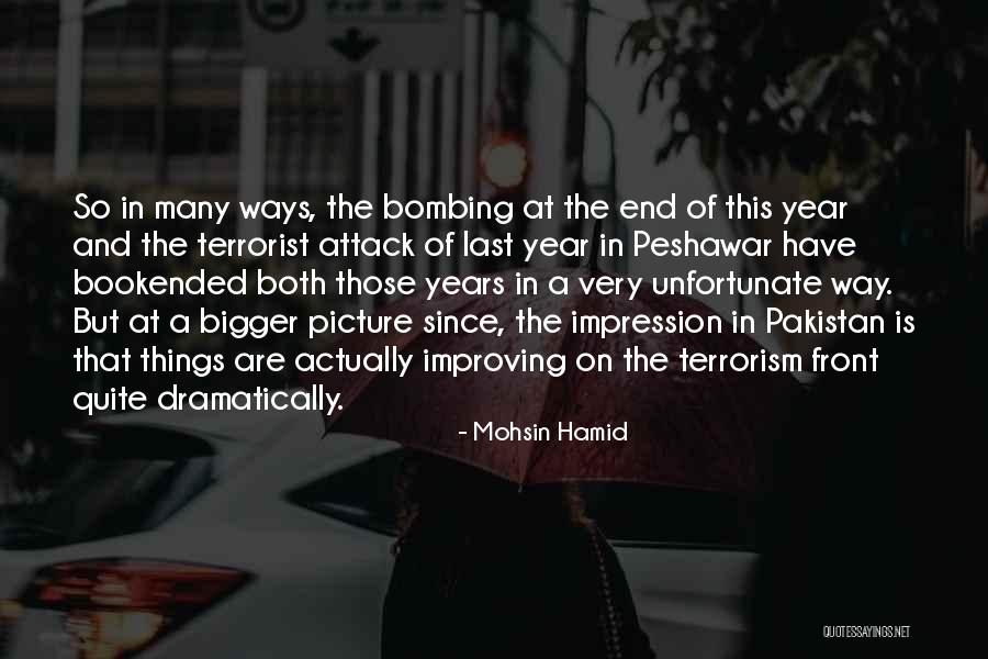 Terrorist Attack Quotes By Mohsin Hamid Terrorist Attack Quotes By Mohsin Hamid