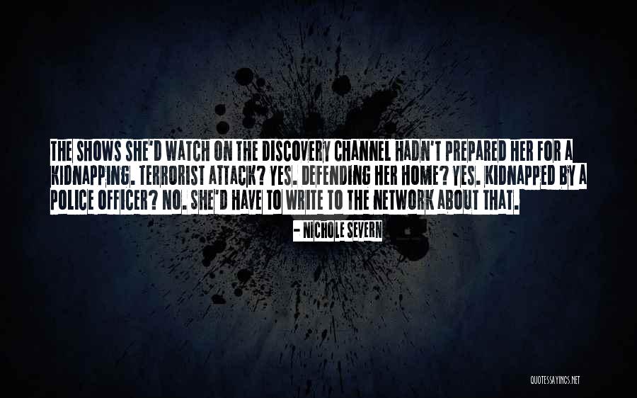 Terrorist Attack Quotes By Nichole Severn Terrorist Attack Quotes By Nichole Severn