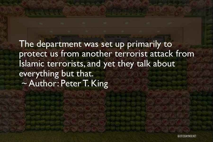 Terrorist Attack Quotes By Peter T. King