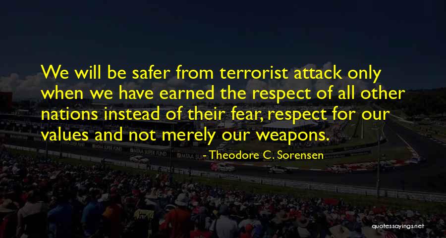 Terrorist Attack Quotes By Theodore C. Sorensen Terrorist Attack Quotes By Theodore C. Sorensen