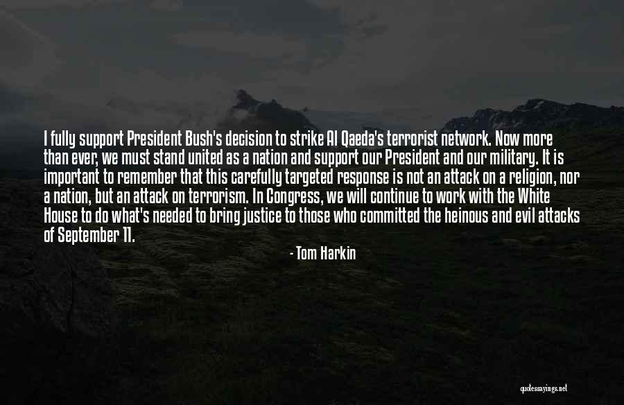 Terrorist Attack Quotes By Tom Harkin Terrorist Attack Quotes By Tom Harkin