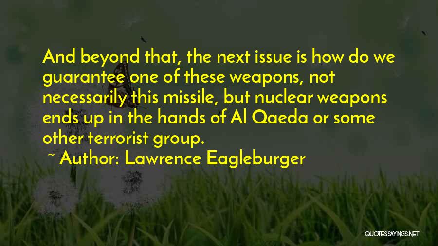 Terrorist Quotes By Lawrence Eagleburger