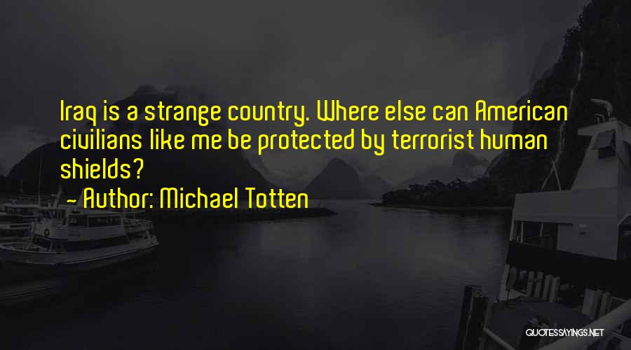 Terrorist Quotes By Michael Totten