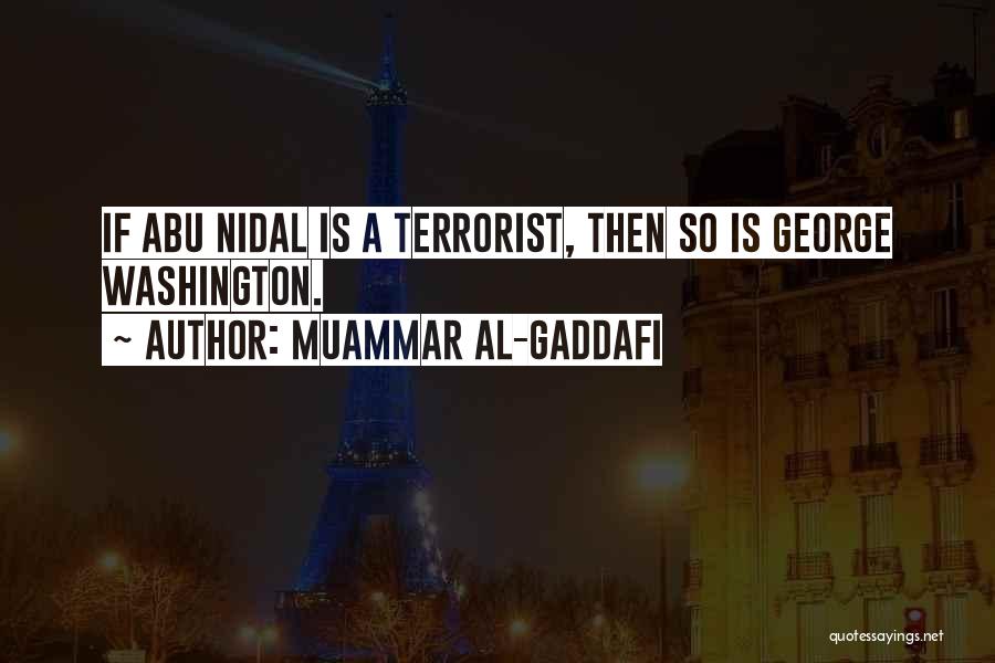 Terrorist Quotes By Muammar Al-Gaddafi