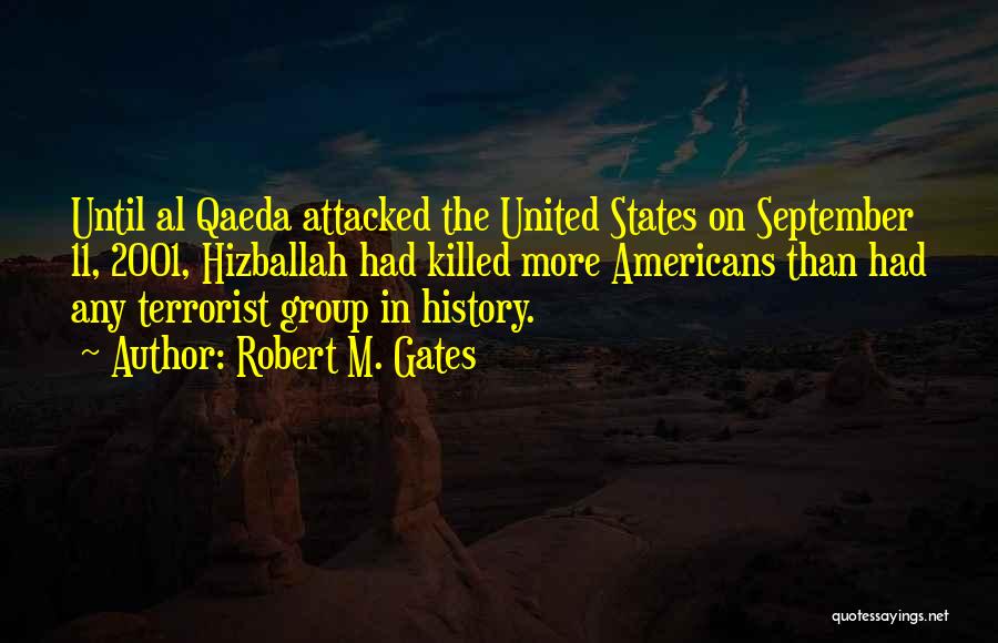 Terrorist Quotes By Robert M. Gates