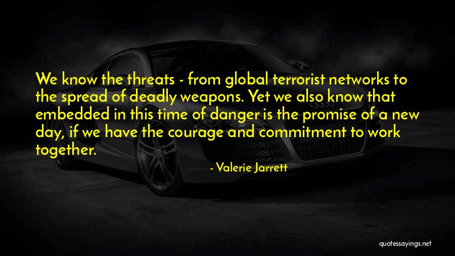Terrorist Threats Quotes By Valerie Jarrett Terrorist Threats Quotes By Valerie Jarrett