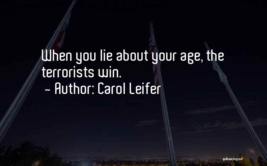 Terrorists Quotes By Carol Leifer