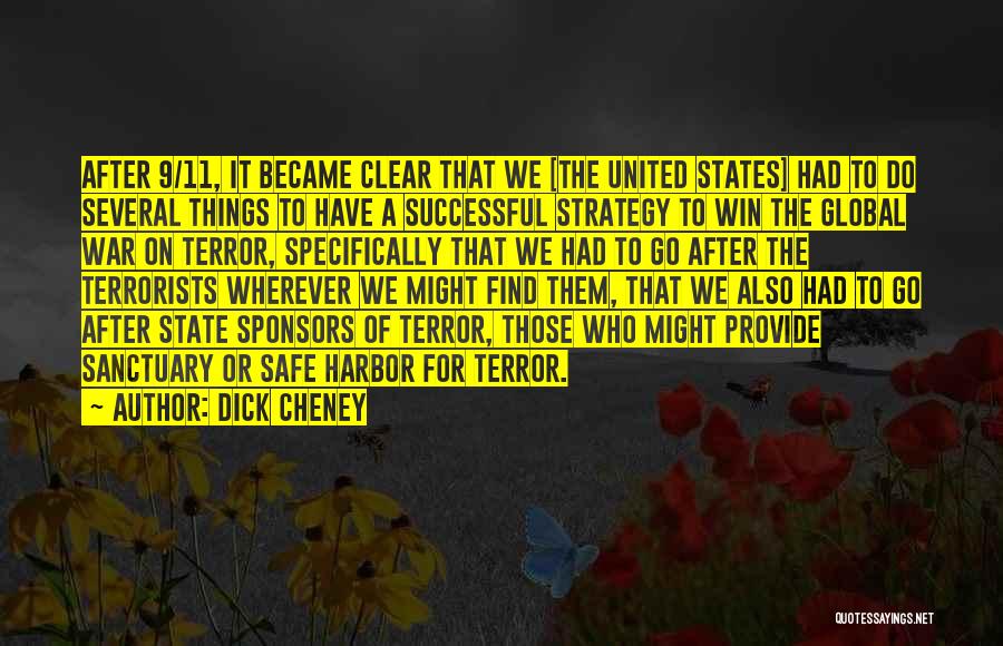 Terrorists Quotes By Dick Cheney