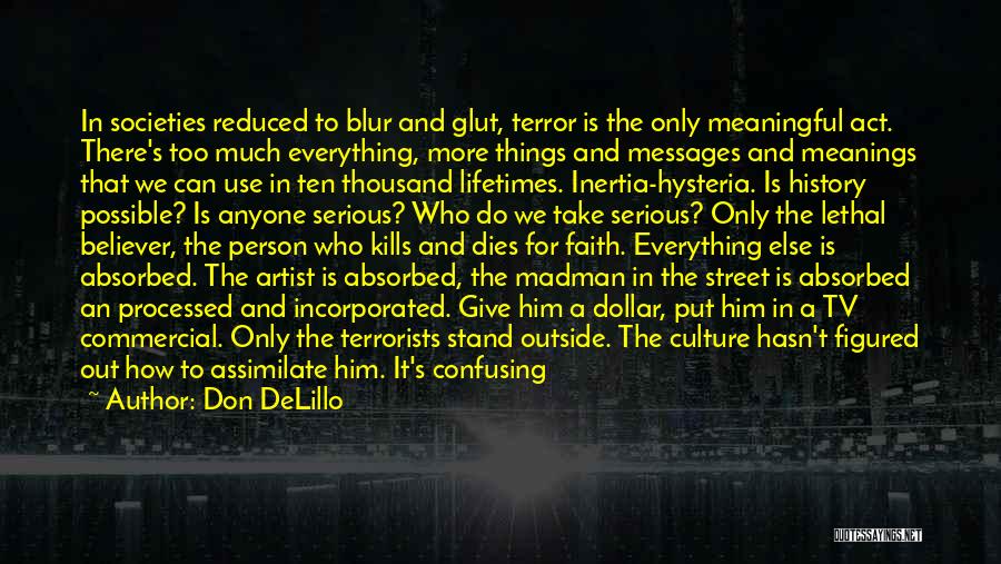 Terrorists Quotes By Don DeLillo