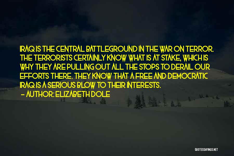 Terrorists Quotes By Elizabeth Dole
