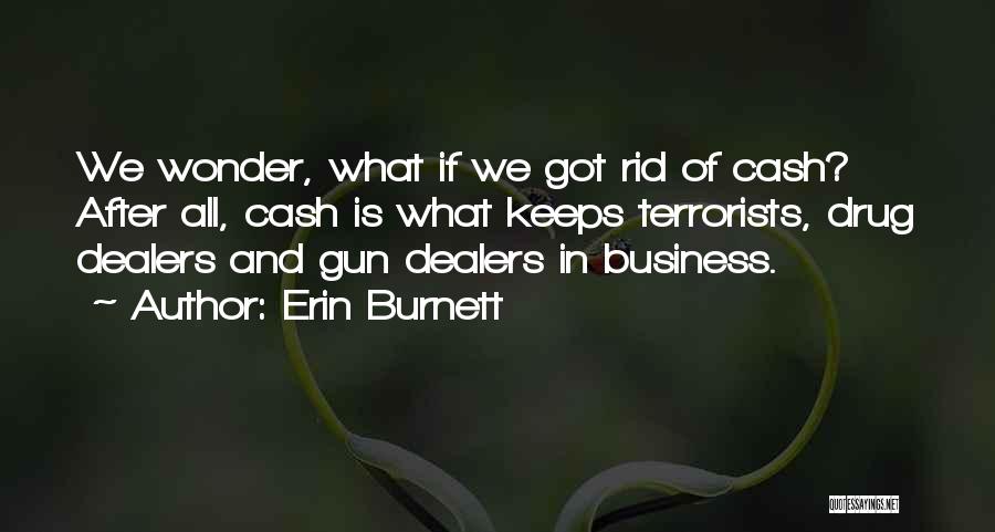 Terrorists Quotes By Erin Burnett