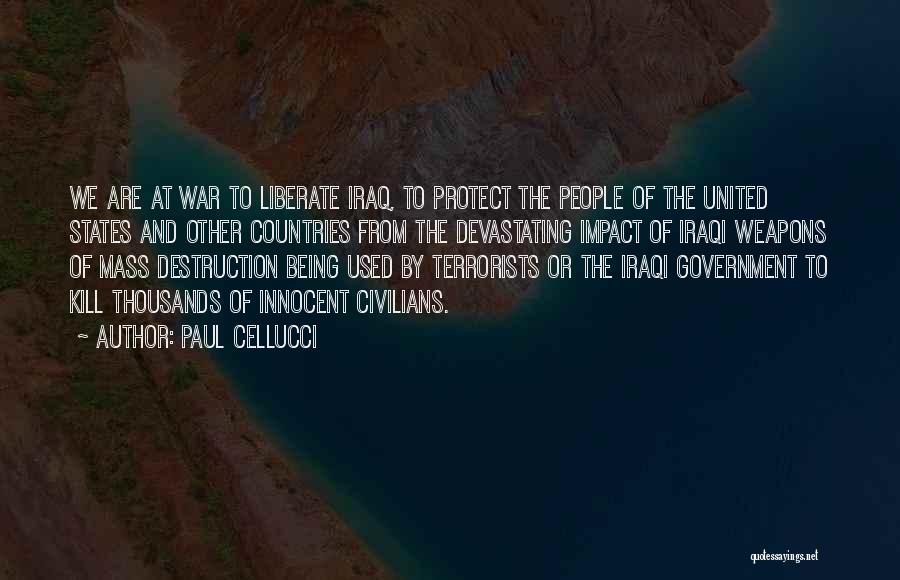 Terrorists Quotes By Paul Cellucci