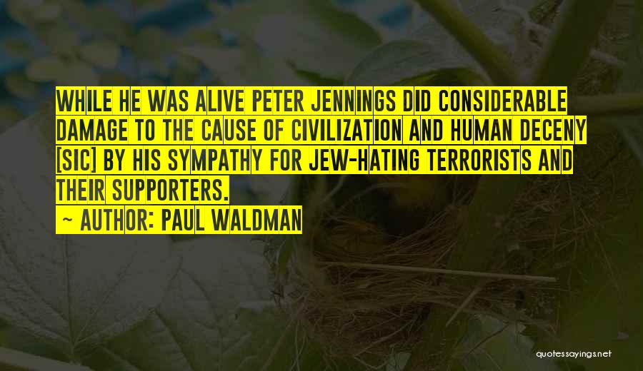 Terrorists Quotes By Paul Waldman