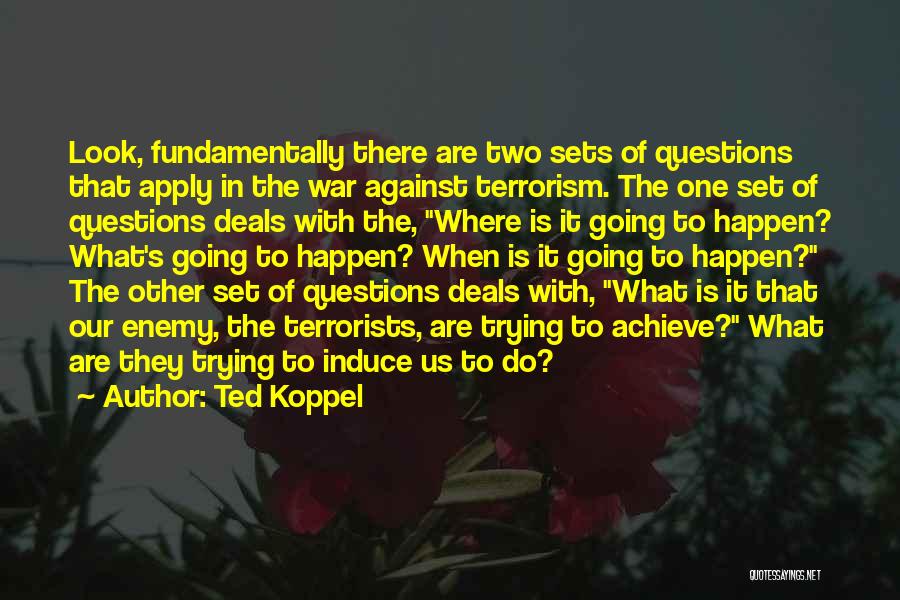 Terrorists Quotes By Ted Koppel