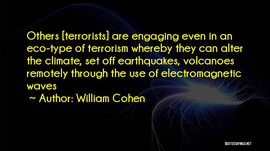 Terrorists Quotes By William Cohen
