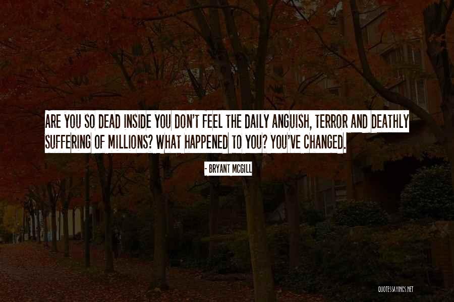 Terrors Quotes By Bryant McGill Terrors Quotes By Bryant McGill