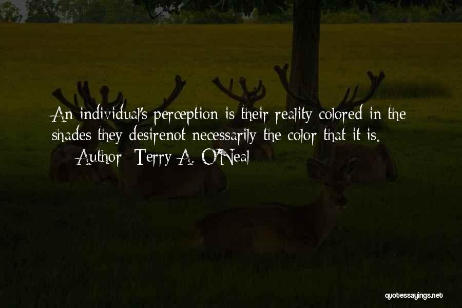 Terry A. O'Neal Quotes 813680