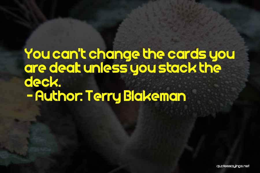 Terry Blakeman Quotes 423716