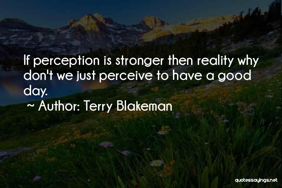 Terry Blakeman Quotes 92385