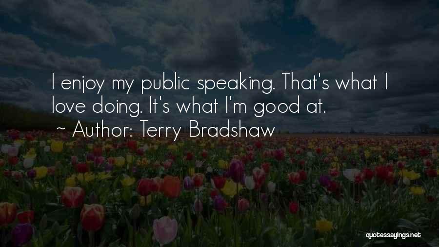 Terry Bradshaw Quotes 1199120