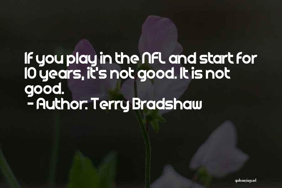 Terry Bradshaw Quotes 1480904