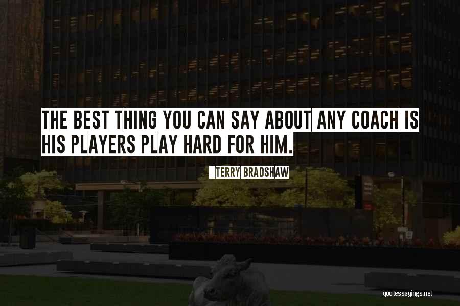 Terry Bradshaw Quotes 1528540 Terry Bradshaw Quotes 1528540